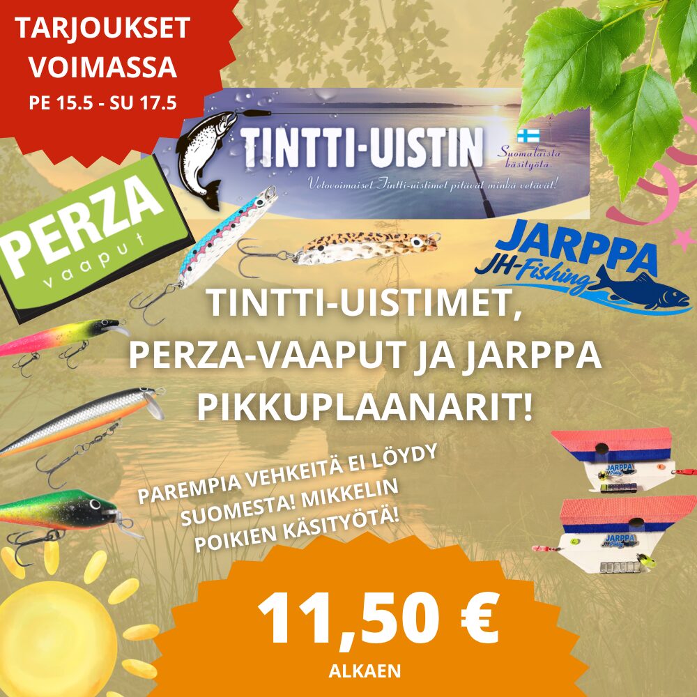 Kala-Kallen kesäkauden avajaistarjoukset 15.5-17.5 tintti-uistin, perza-vaaput ja pikkuplaanarit jarppa